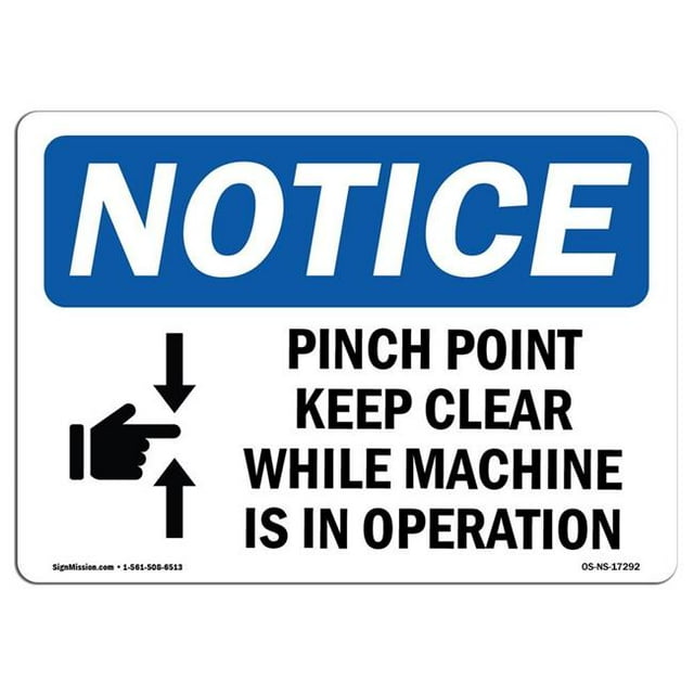 SignMission OS-NS-A-1824-L-17292 18 x 24 in. OSHA Notice Sign - Pinch Point Keep Clear While