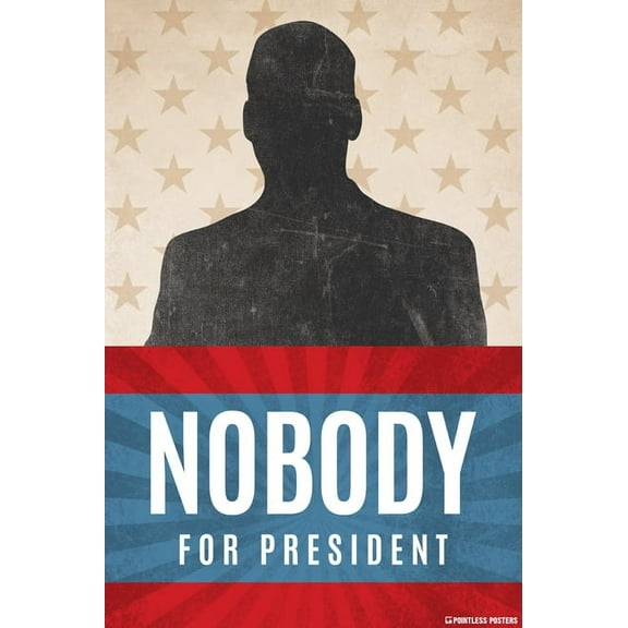 Nobody For President Poster