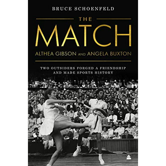 Pre-Owned The Match: Two Outsiders Forged a Friendship and Made Sports History (Paperback) 006052653X 9780060526535