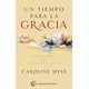 thumbnail image 1 of Libro Un Tiempo Para La Gracia Tapa Blanda, Autor Caroline Myss, Editorial El Grano De Mostaza, 1 of 2