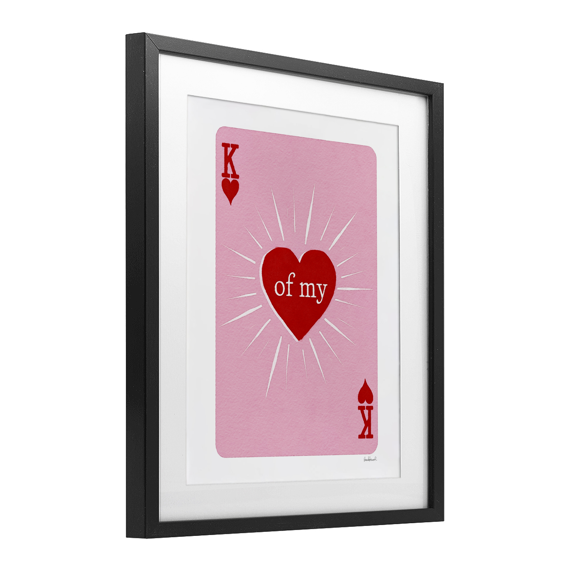 King Of My Heart Black Framed Print Under Glass, design by Amanda Greenwood