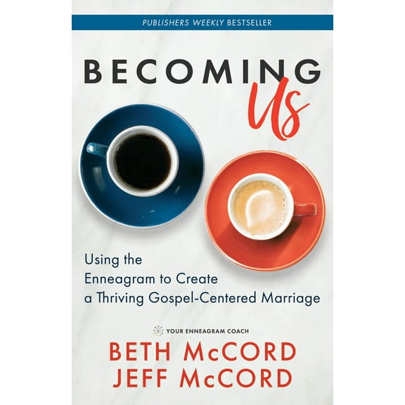Pre-Owned Becoming Us: Using the Enneagram to Create a Thriving Gospel-Centered Marriage (Paperback) 1642794163 9781642794168