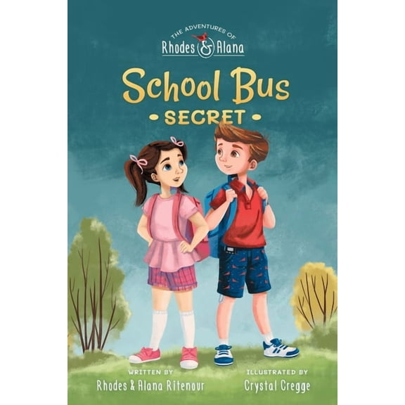 The Adventures of Rhodes and Alana The Adventures of Rhodes and Alana: School Bus Secret, Book 1, (Paperback)