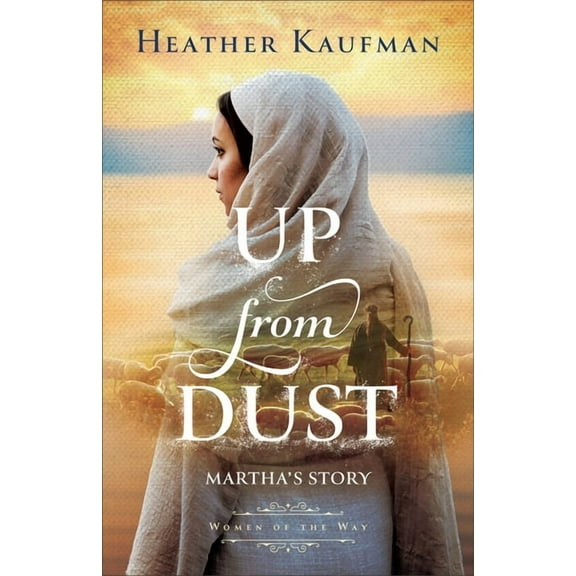 Women of the Way: Up from Dust (Hardcover)