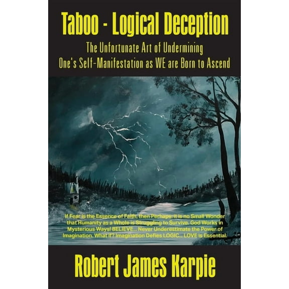 Taboo - Logical Deception: The Unfortunate Art of Undermining One's Self-Manifestation as WE are Born to Ascend, (Paperback)
