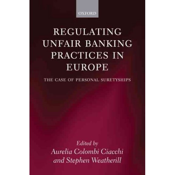 Pre-Owned Regulating Unfair Banking Practices in Europe : The Case of Personal Suretyships