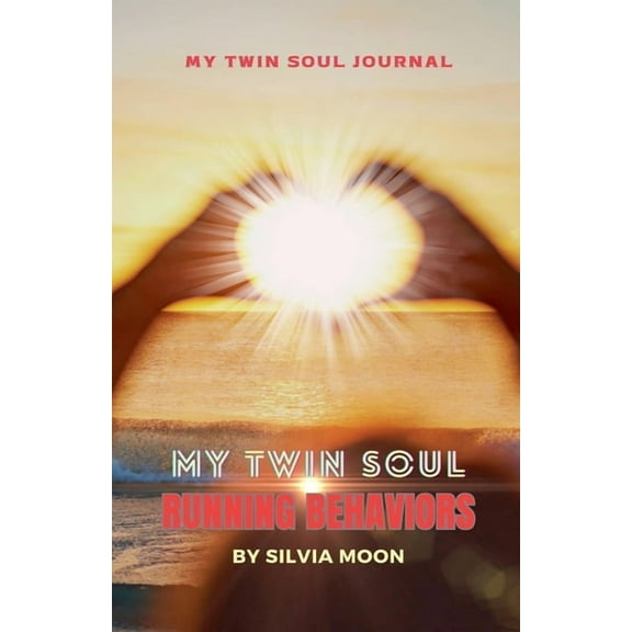 The Runner Twin Flame My Twin Soul Running Behaviors, (Paperback)