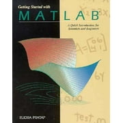 Getting Started With Matlab: A Quick Introduction for Scientists and Engineers (Saunders Golden Sunburst Series) [Paperback - Used]