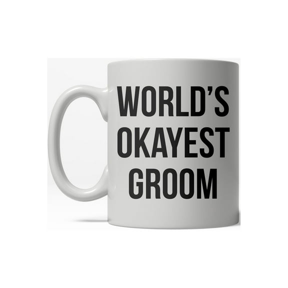 Worlds Okayest Groom Funny Fiance Wedding Ceramic Coffee Drinking Mug 11oz Cup