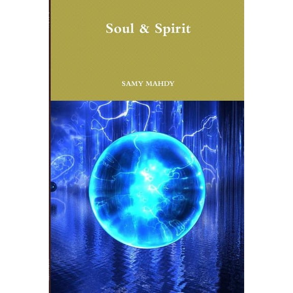 Soul & Spirit, (Paperback)