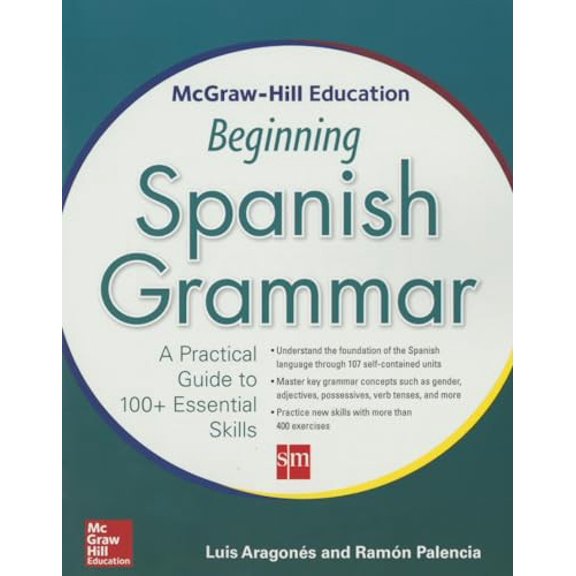 Pre-Owned McGraw-Hill Education Beginning Spanish Grammar: A Practical Guide to 100  Essential Skills (NTC FOREIGN LANGUAGE) Paperback