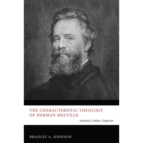 The Characteristic Theology of Herman Melville, (Paperback)
