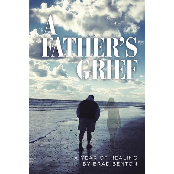 A Father's Grief: A Year of Healing, (Paperback)