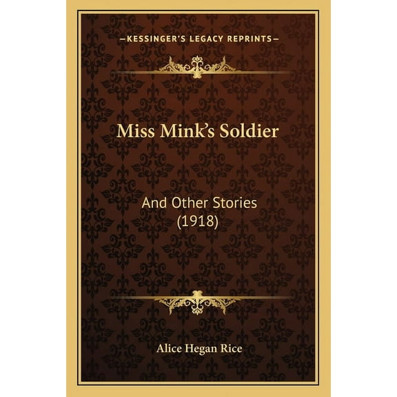 Miss Mink's Soldier: And Other Stories (1918), (Paperback)