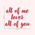 thumbnail image 4 of Valentines Day Vinyl Wall Art Decal - All of Me Loves All of You - 19" x 23" - Modern Quote Home Living Room Bedroom Sticker - Trendy Couples Indoor Outdoor Apartment Decor (19" x 23", Black), 4 of 4
