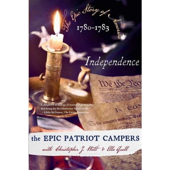 The Epic Story of America The Epic Story of 1780-1783: Independence, Book 3, (Paperback)