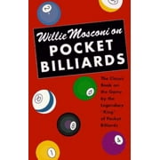 Willie Mosconi On Pocket Billiards: The Classic Book on the Game by the Legendary King of Pocket Billiards (Little Sports Library) [Paperback - Used]