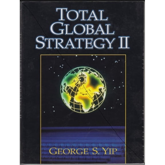 Pre-Owned Total Global Strategy II: Updated for the Internet and Service Era (Paperback) 0130179175 9780130179173
