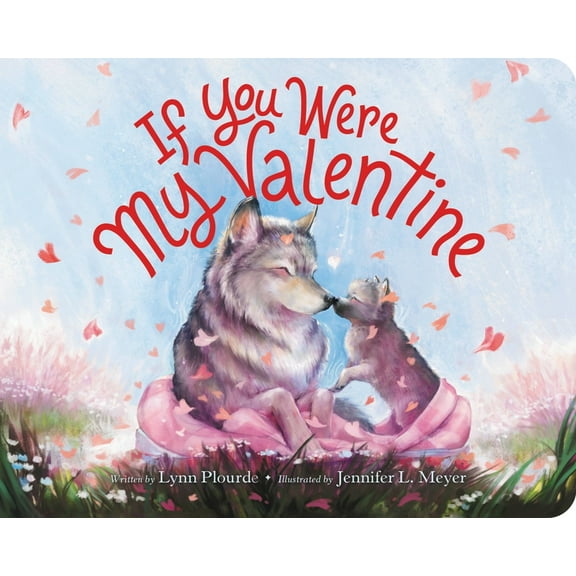 If You Were My Valentine, (Board Book)