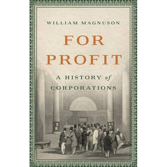 For Profit: A History of Corporations, (Hardcover)