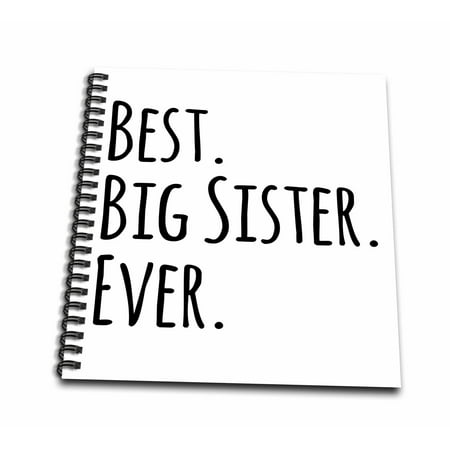 3dRose Best Big Sister Ever - Gifts for elder and older siblings - black text - Mini Notepad, 4 by (Best Arts And Crafts Gifts For 4 Year Olds)