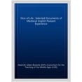 thumbnail image 1 of Pre-Owned Pre-owned Slice of Life : Selected Documents of Medieval English Peasant Experience, Paperback by Dewindt, Edwin Brezette (EDT); Consortium for the Teaching of the Middle Ages (COR), ISBN 1879288737,, 1 of 1