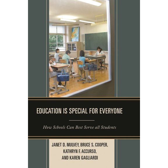 Education Is Special for Everyone: How Schools Can Best Serve All Students, (Paperback)