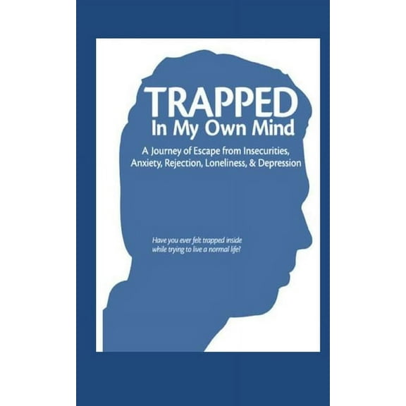 Trapped in My Own Mind, (Paperback)