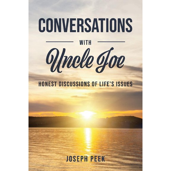 Conversations With Uncle Joe : Honest Discussions of Life's Issues (Paperback)