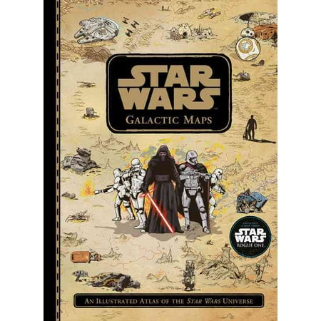Star Wars Galactic Maps : An Illustrated Atlas of the Star Wars Universe