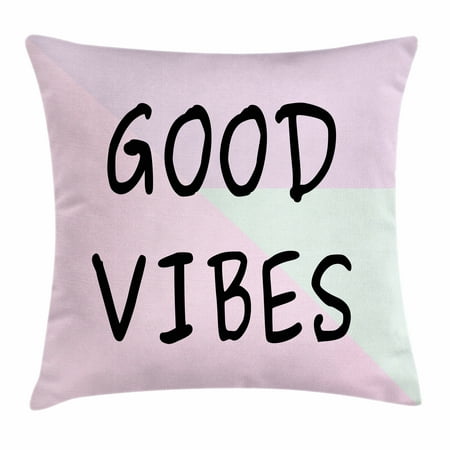 Good Vibes Throw Pillow Cushion Cover Motivational Positive Phrase Impressive Hipster Decorative Pillows Good Vibes Throw Pillow Cushion Cover Motivational Positive Phrase Impressive Hipster Decorative Pillows
