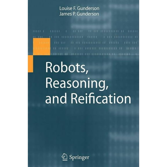 Robots, Reasoning, and Reification, (Paperback)