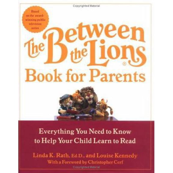 Pre-Owned The Between the Lions (R) Book for Parents: Everything You Need to Know to Help Your Child Learn to Read (Hardcover) 0060510277 9780060510275