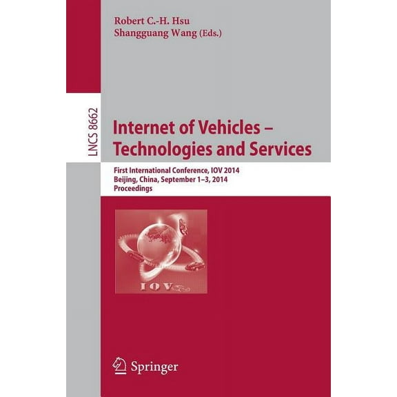 Internet of Vehicles -- Technologies and Services: First International Conference, Iov 2014, Beijing, China, September 1, (Paperback)