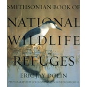 Smithsonian Book of National Wildlife Refuges (Hardcover) by Eric Jay Dolin, Karen Hollingsworth, John Hollingsworth