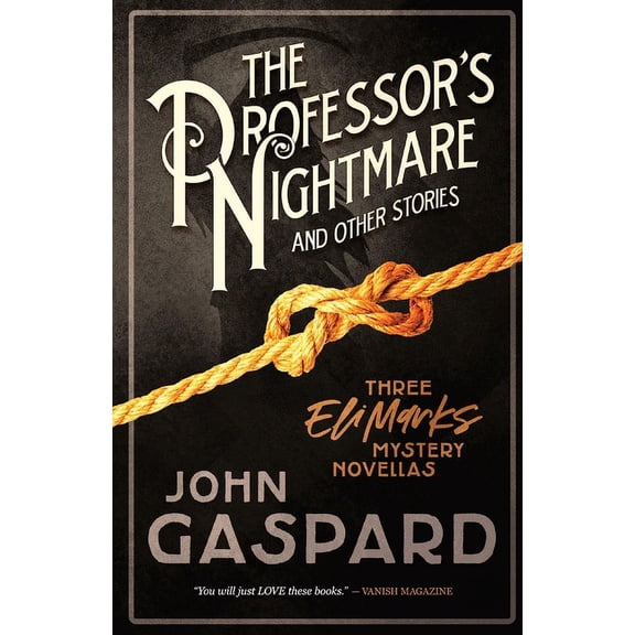 Eli Marks Mystery The Professor's Nightmare (and Other Stories): Three Eli Marks Mystery Novellas, Book 9, (Paperback)