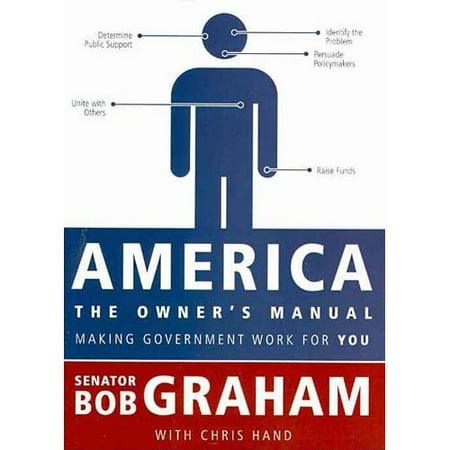 America, the Owner's Manual: Making Government Work for You