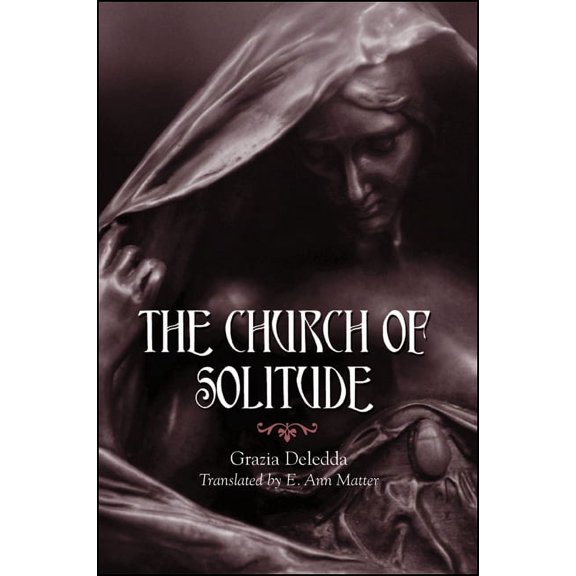 Suny Series, Women Writers in Translatio The Church of Solitude, (Paperback)