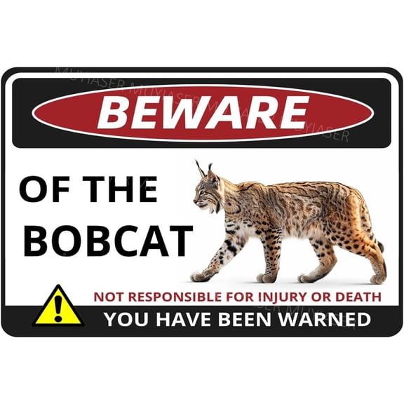Beware Of The Bobcat Sign You Have Been Warned Aluminum Metal Tin Signs Door Sign Warning Sign For Zoo Fence Gate Yard Home Wall Decor 8x12 Inch