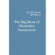Alcoholics Anonymous: The Big Book, (Paperback)