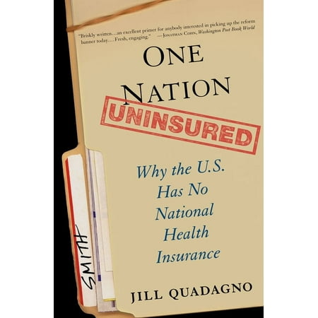 UPC: 9780195312034 | One Nation Uninsured: Why the U.S. Has No National Health Insurance (Paperback)