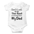 thumbnail image 1 of Don't Look At Me That Smell Is Coming From Daddy - Funny Baby Essentials Bodysuit - Baby Romper (Newborn, White), 1 of 4
