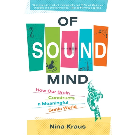 Of Sound Mind: How Our Brain Constructs a Meaningful Sonic World, (Paperback)