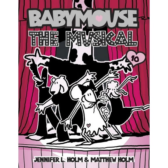 Babymouse Babymouse #10: The Musical, Book 10, (Paperback)