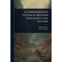 A Comprehensive System of Modern Geography and History, (Paperback)