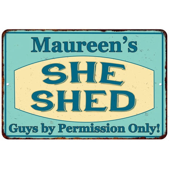 Maureen's SHE SHED Metal Sign Wall Decor Gift 8x12 108120039229