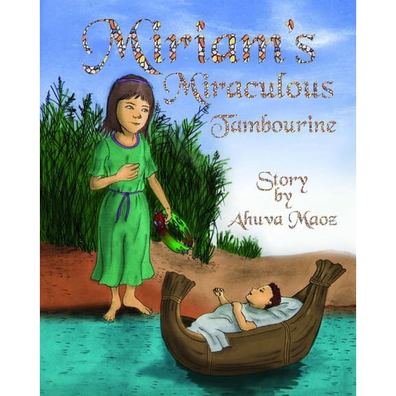 Tales from Around the World: Children's Miriam's Miraculous Tambourine: Ancient Legends Reborn as Bedtime Stories, Book 1, (Paperback)