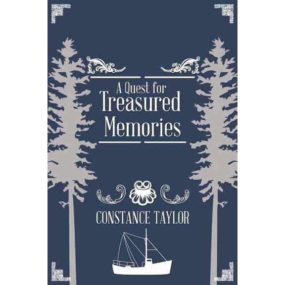 A Quest for Treasured Memories (Paperback) by Constance Taylor