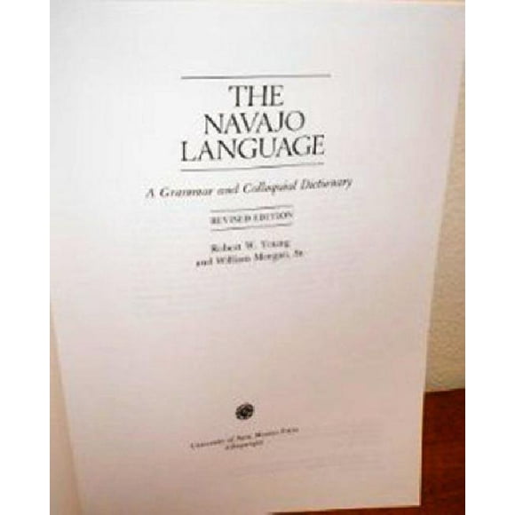 La Langue Navajo, Grammaire et Dictionnaire Familier