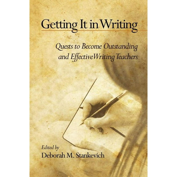 Getting It in Writing: The Quest to Become Outstanding and Effective Teachers of Writing (Paperback)